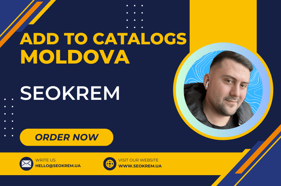 Добавление в каталоги сайтов, бизнесов под Молдову